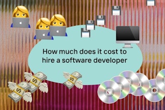 Software Developer Costs: How Much Does it Cost to Hire a Software Developer in 2023
