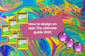 Ultimate app design guide: tips, principles and trends