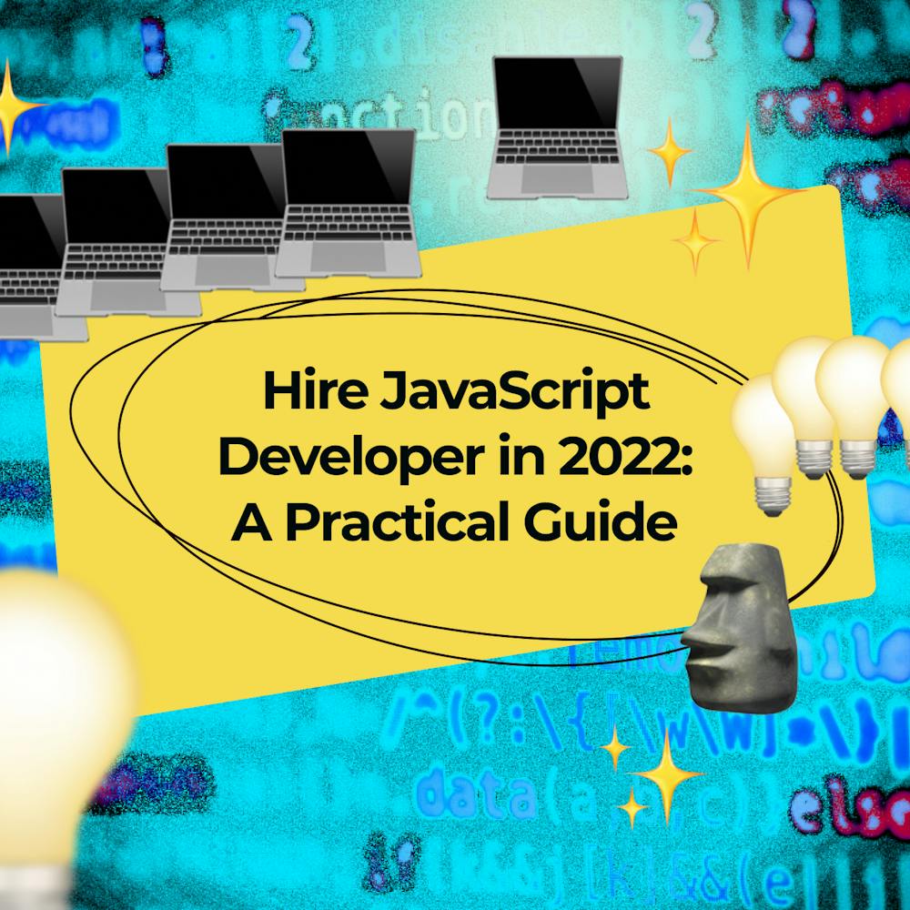 How to hire a JavaScript developer: the best way to quickly search and ...