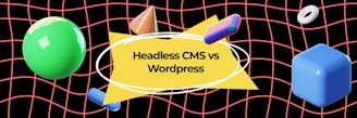 Headless CMS vs Wordpress. Should I migrate my website?