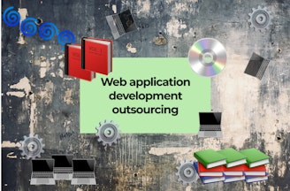 An in-depth guide to web application development outsourcing