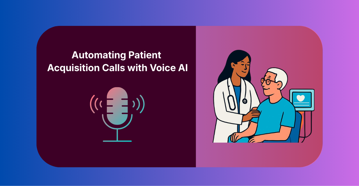 Automating Patient Acquisition Calls with Voice AI