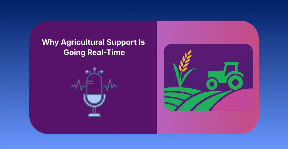 Why Agricultural Support Is Going Real-Time | Vozzo AI