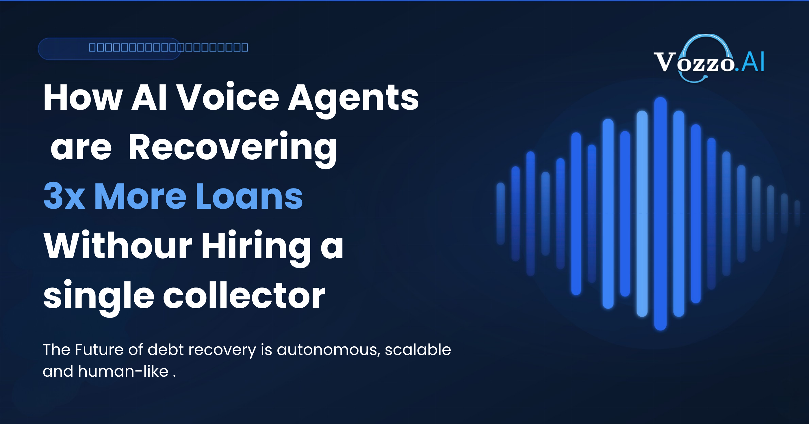 How Voice AI Agents Are Recovering 3x More Loans Without Hiring a Single Collector