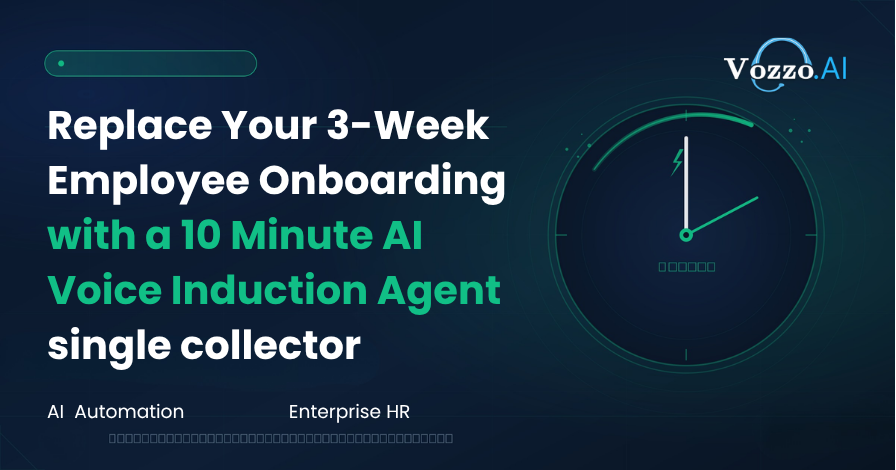 Replace Your 3-Week Employee Onboarding With a 10-Minute AI Voice Induction Agent
