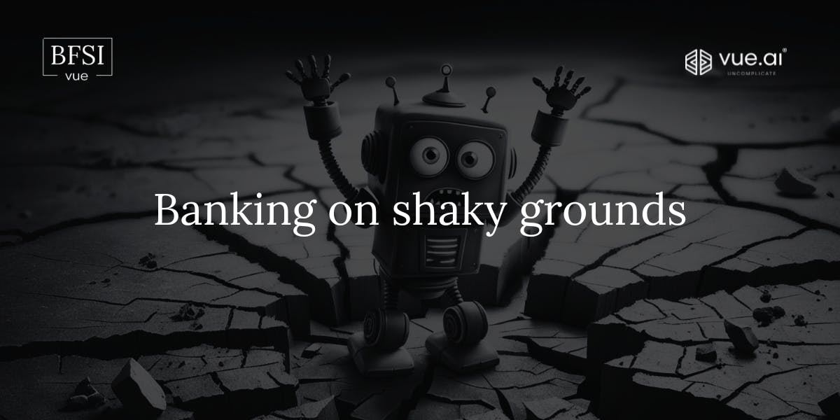 Banking on Shaky grounds