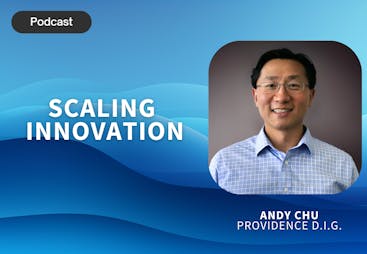 Blog post image for Scaling Innovation at Providence: Insights from Andy Chu, Providence's SVP of Product and Technology