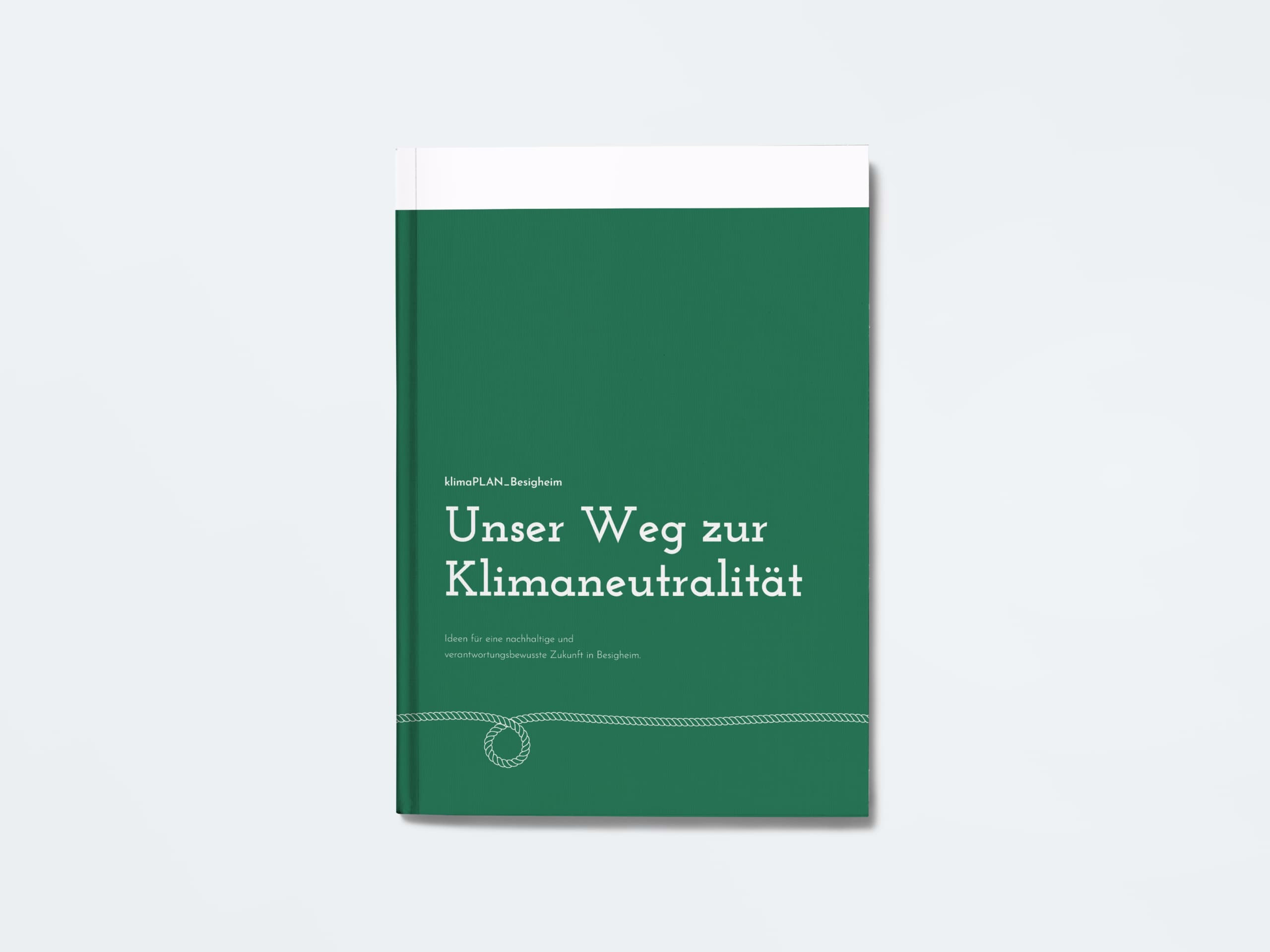 Mock Up zeigt das Cover des Buches, dass aus den Ergebnissen der Aktion "KlimaPlan Besigheim" entstanden ist und den Titel trägt: "Unser Weg zur Klimaneutralität"