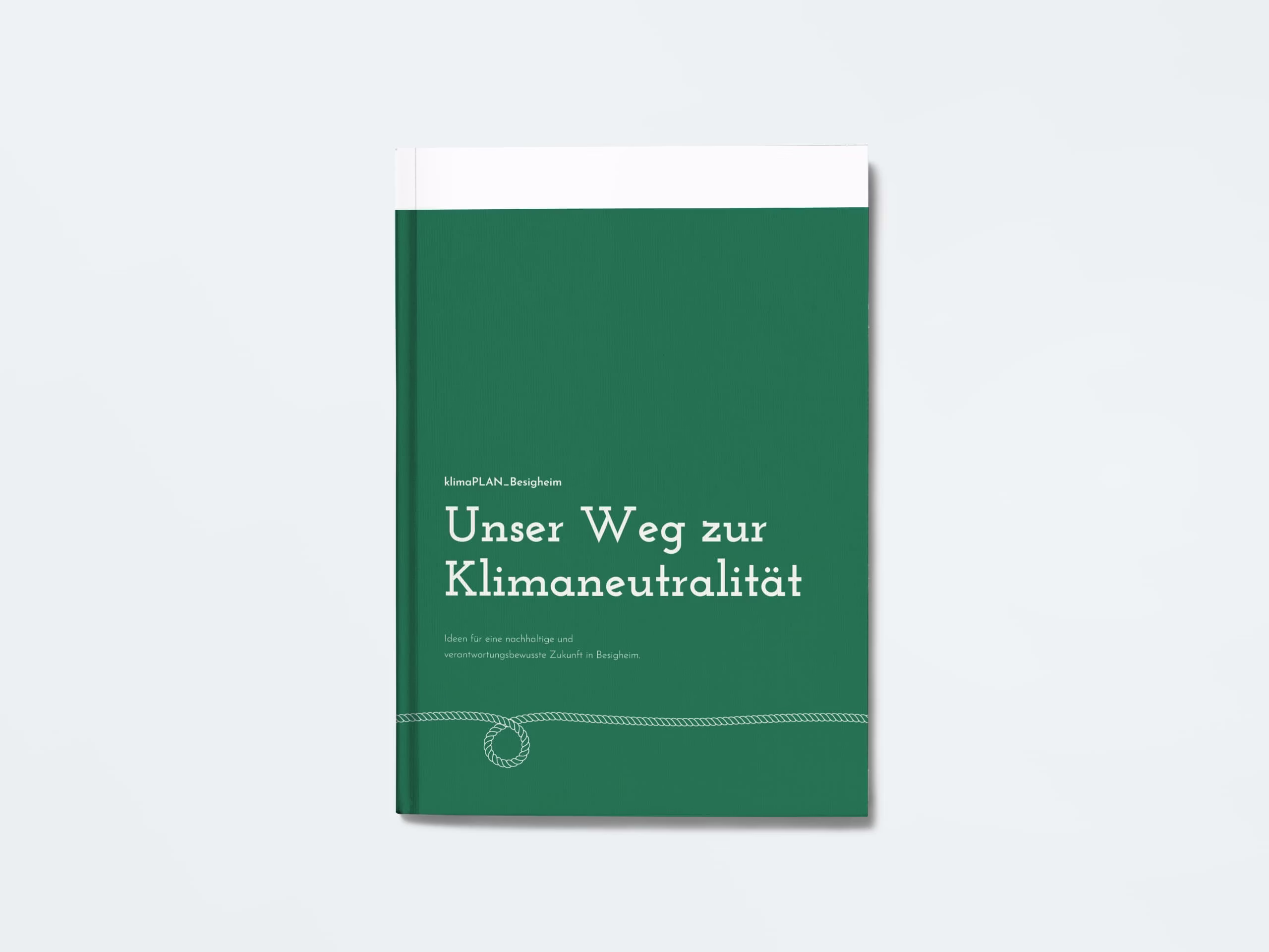 Mock Up zeigt das Cover des Buches, dass aus den Ergebnissen der Aktion "KlimaPlan Besigheim" entstanden ist und den Titel trägt: "Unser Weg zur Klimaneutralität"