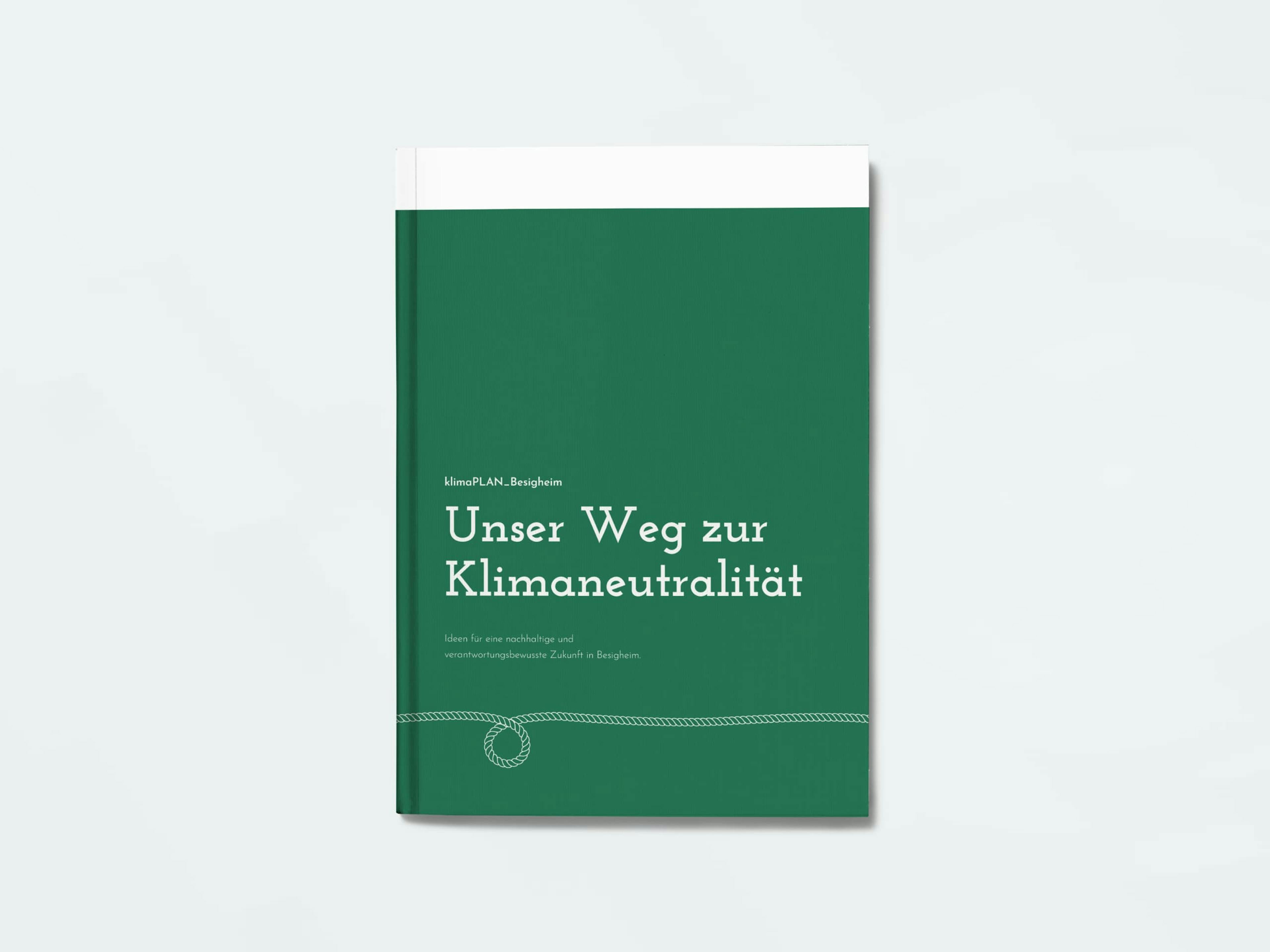 Mock Up zeigt das Cover des Buches, dass aus den Ergebnissen der Aktion "KlimaPlan Besigheim" entstanden ist und den Titel trägt: "Unser Weg zur Klimaneutralität"