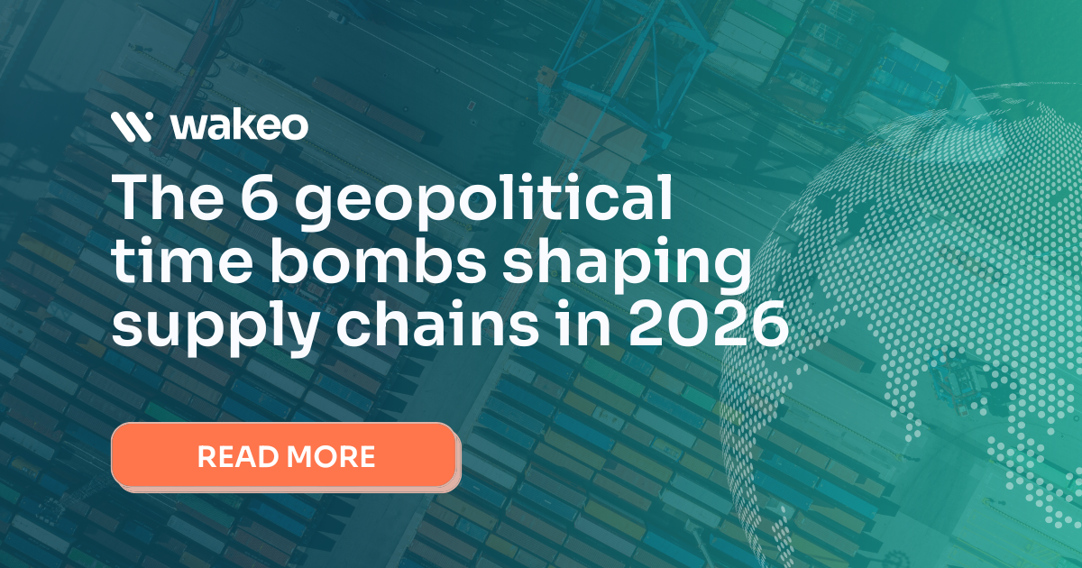 The 6 Geopolitical Time Bombs Shaping Supply Chains in 2026