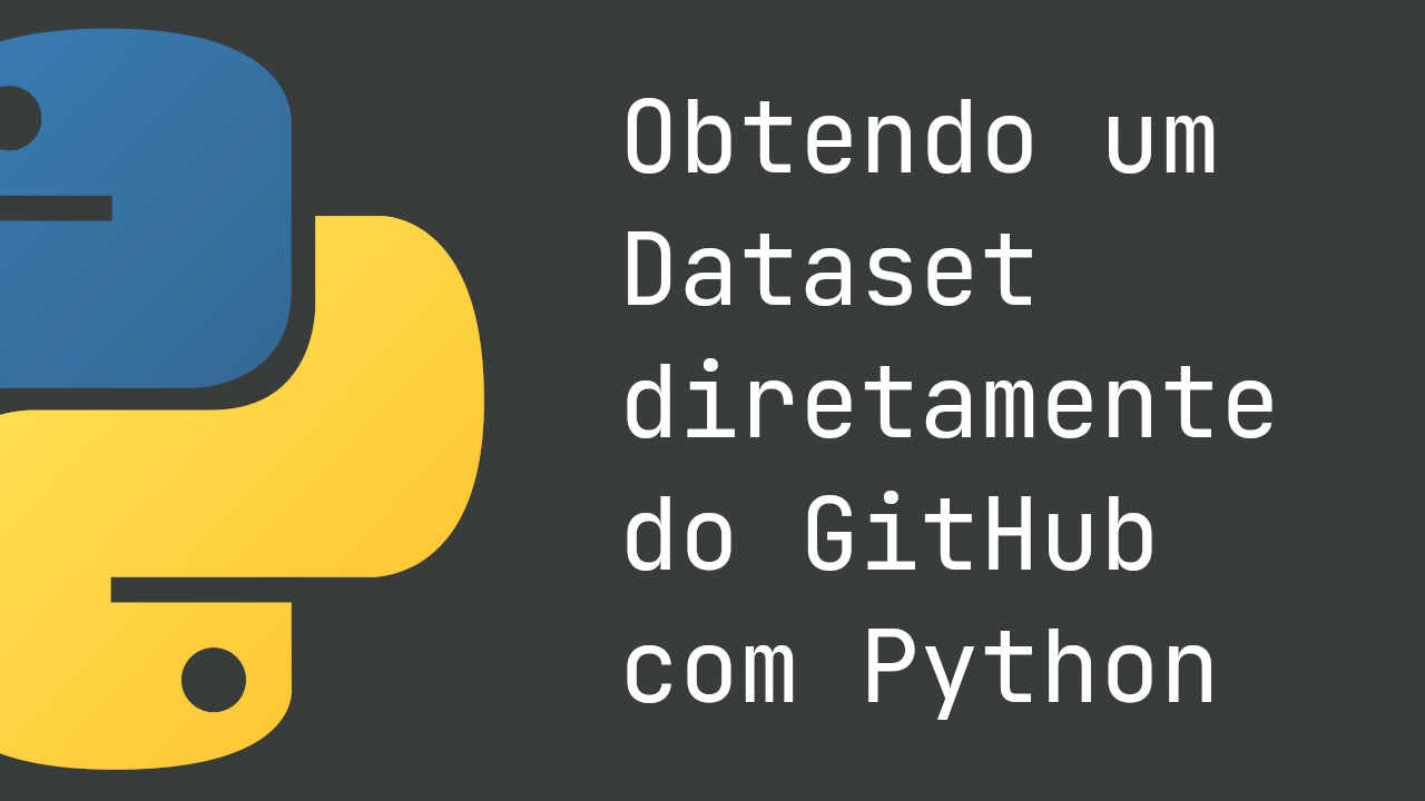 Obtendo um Dataset diretamente do GitHub com Python