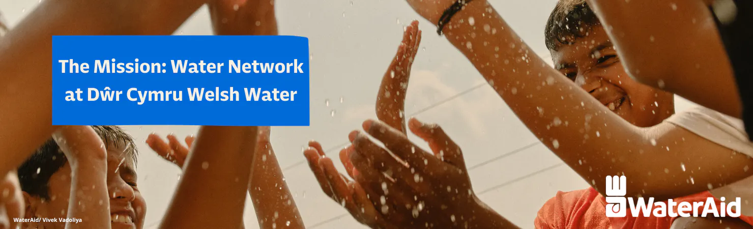 The Mission: Water Network at Dŵr Cymru Welsh Water