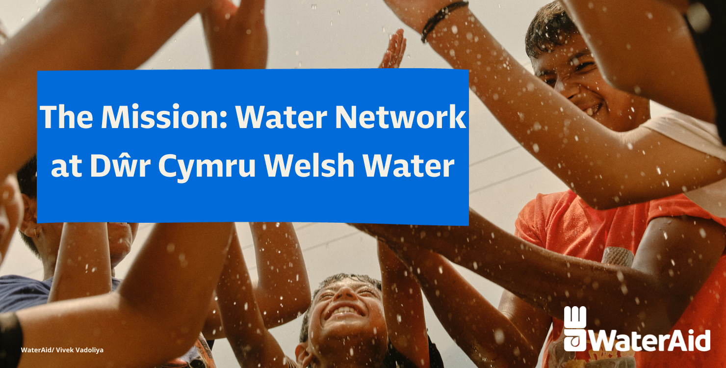 The Mission: Water Network at Dŵr Cymru Welsh Water