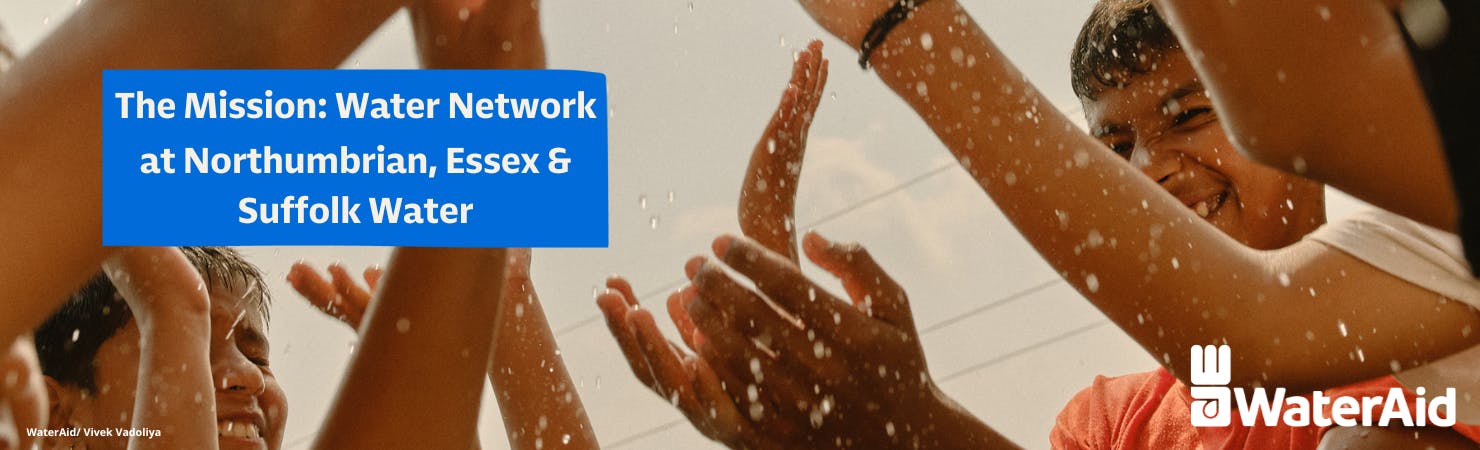 The Mission: Water Network at Northumbrian, Essex & Suffolk Water