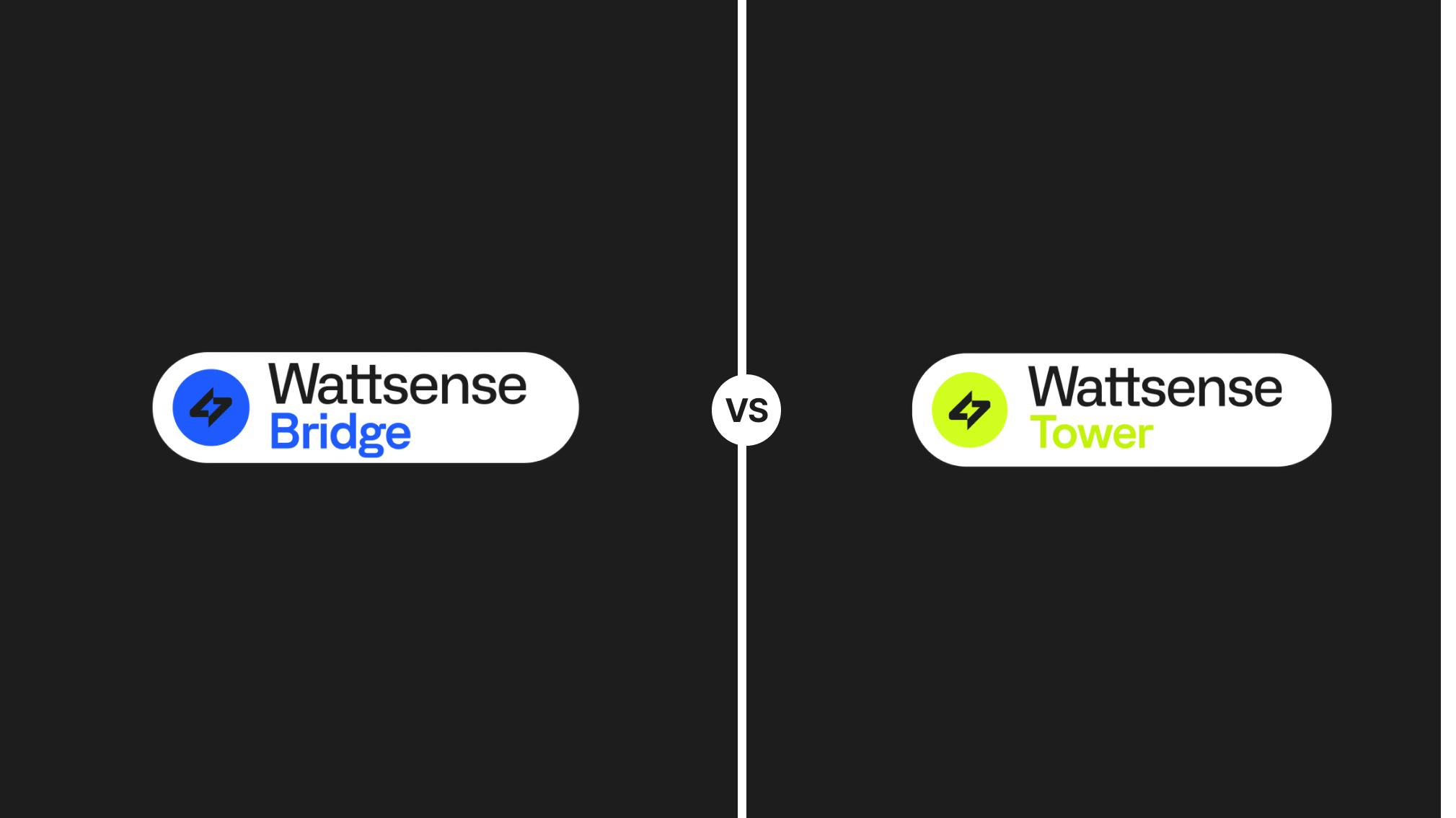 wattsense tower vs wattsense brige 