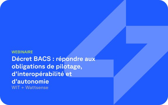 Décret BACS : répondre aux obligations de pilotage, d'interopérabilité et d'autonomie