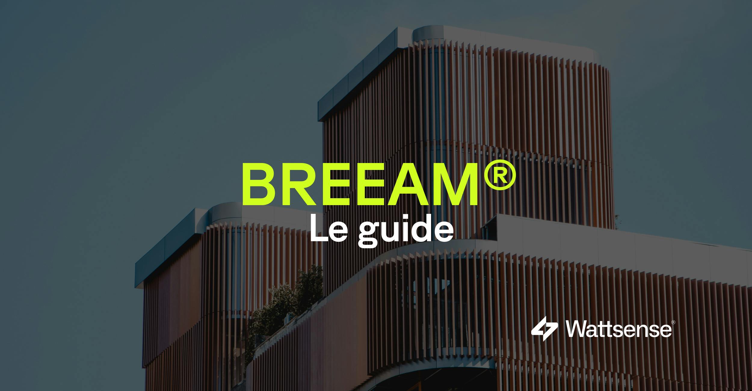 La certification BREEAM des bâtiments, un label environnemental exigeant et accessible