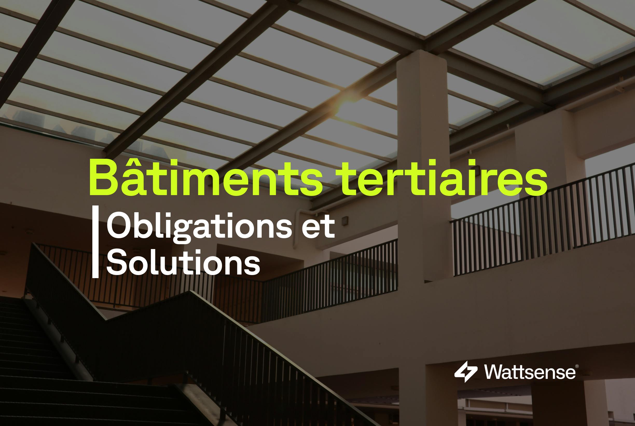 Bâtiment tertiaire : Obligations énergétiques et solutions