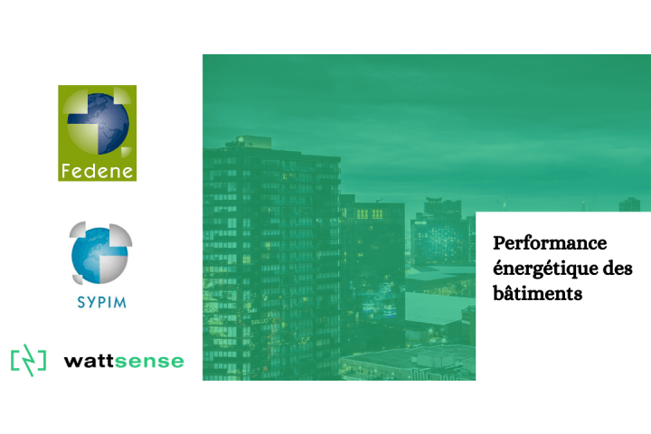 Wattsense rejoint la FEDENE pour optimiser la performance énergétique