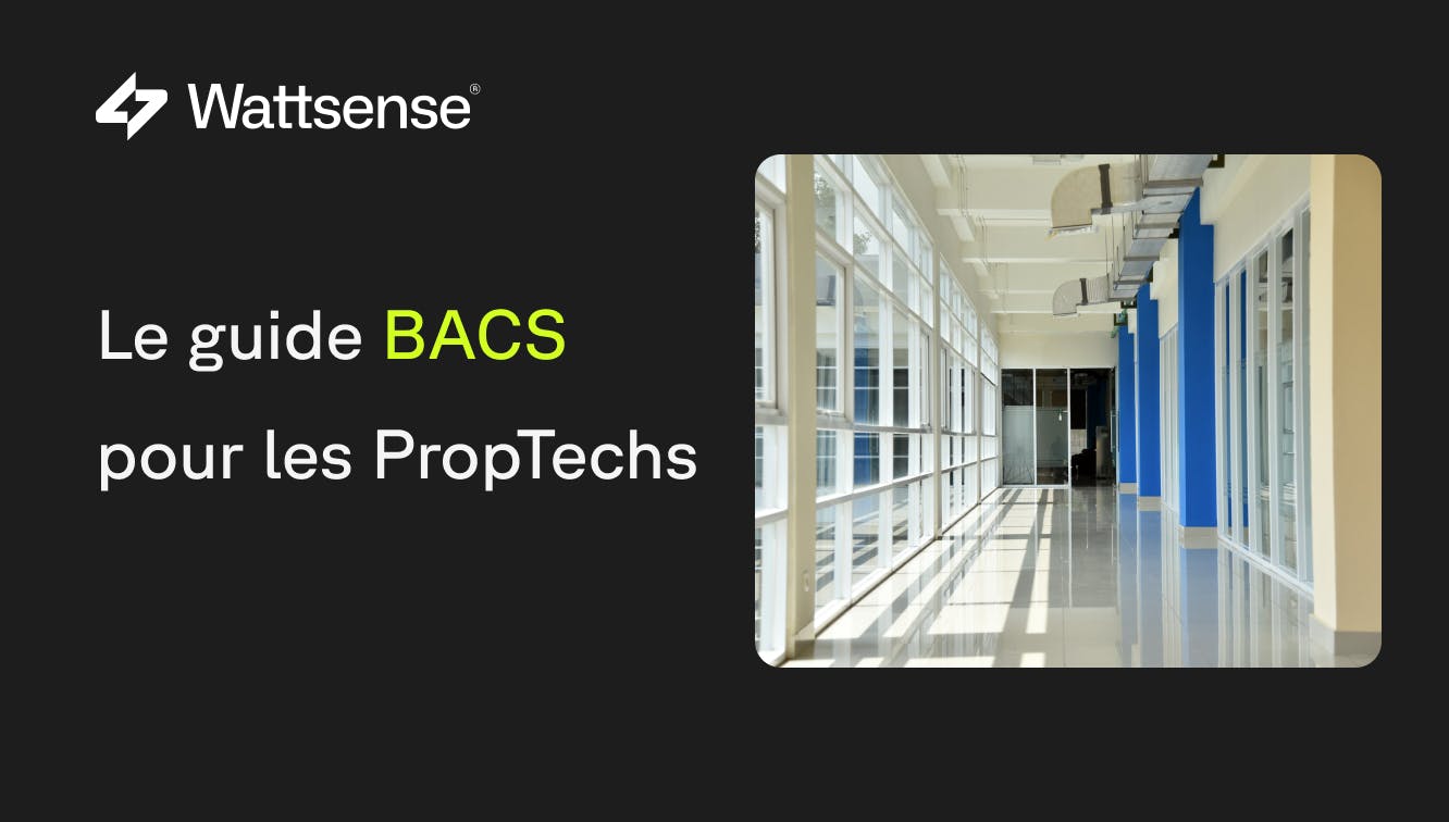 Le guide BACS pour les PropTechs