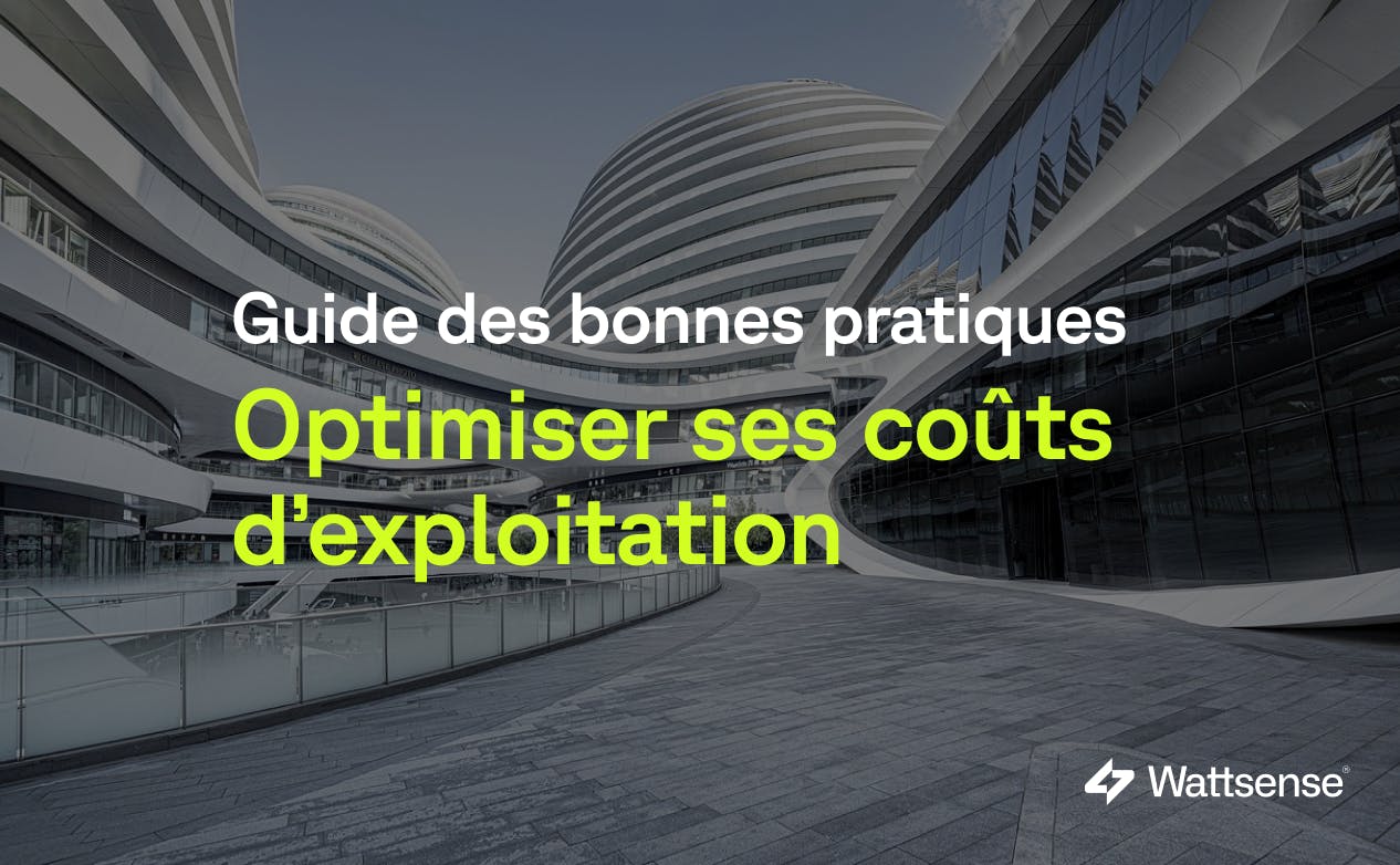 Optimisez les coûts d'exploitation de vos bâtiments : les bonnes pratiques à adopter