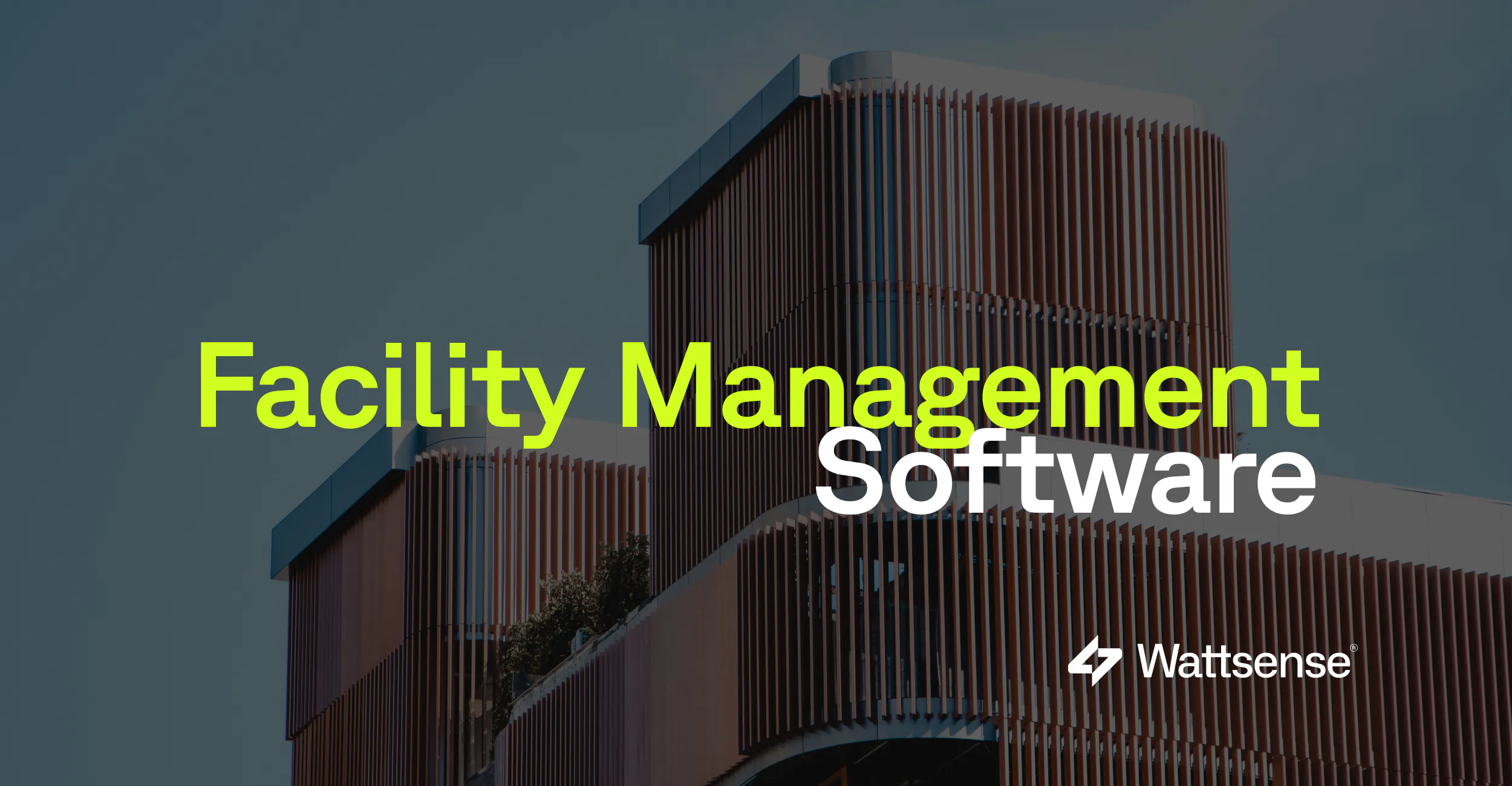 How to choose the the best Facility Management Software - Wattsense