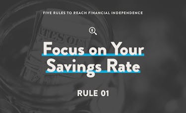 Focus on your savings rate to achieve FI early