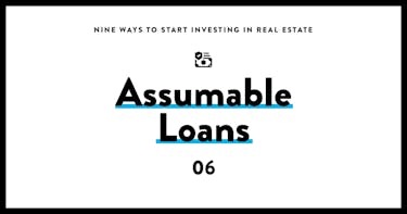 Real estate investing 06 assumable loans