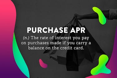 The definition of purchase APR and how it affects how much interest you pay on your credit card