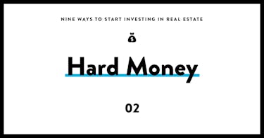Start investing in real estate 02 hard money