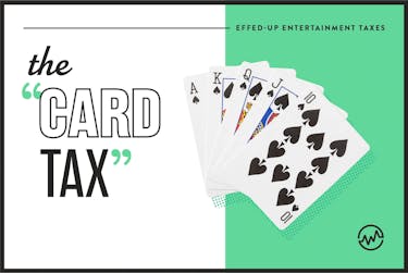 crazy entertainment taxes - the card tax