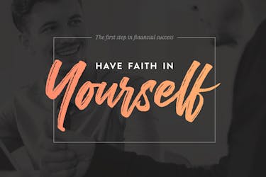 The first step in financial success - have faith in yourself