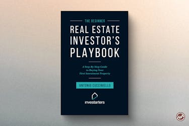 The Beginner Real Estate Investor Playbook: A Step-by-Step Guide to Buying Your First Investment Property by Antonio Cucciniello