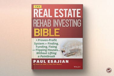 Best Real Estate Book: The Real Estate Rehab Investing Bible: A Proven-Profit System for Finding, Funding, Fixing, and Flipping Houses Without Lifting a Paintbrush by Paul Esajian