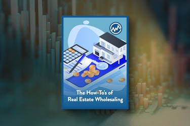 The How-To's of Real Estate Wholesaling: A Step-by-Step Guide to Your First Real Estate Deal