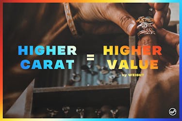 Higher carat = higher value