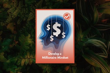 Personal growth class: Develop a Millionaire Mindset: How to Develop the Mental Models that Lead to 7-Figure Income