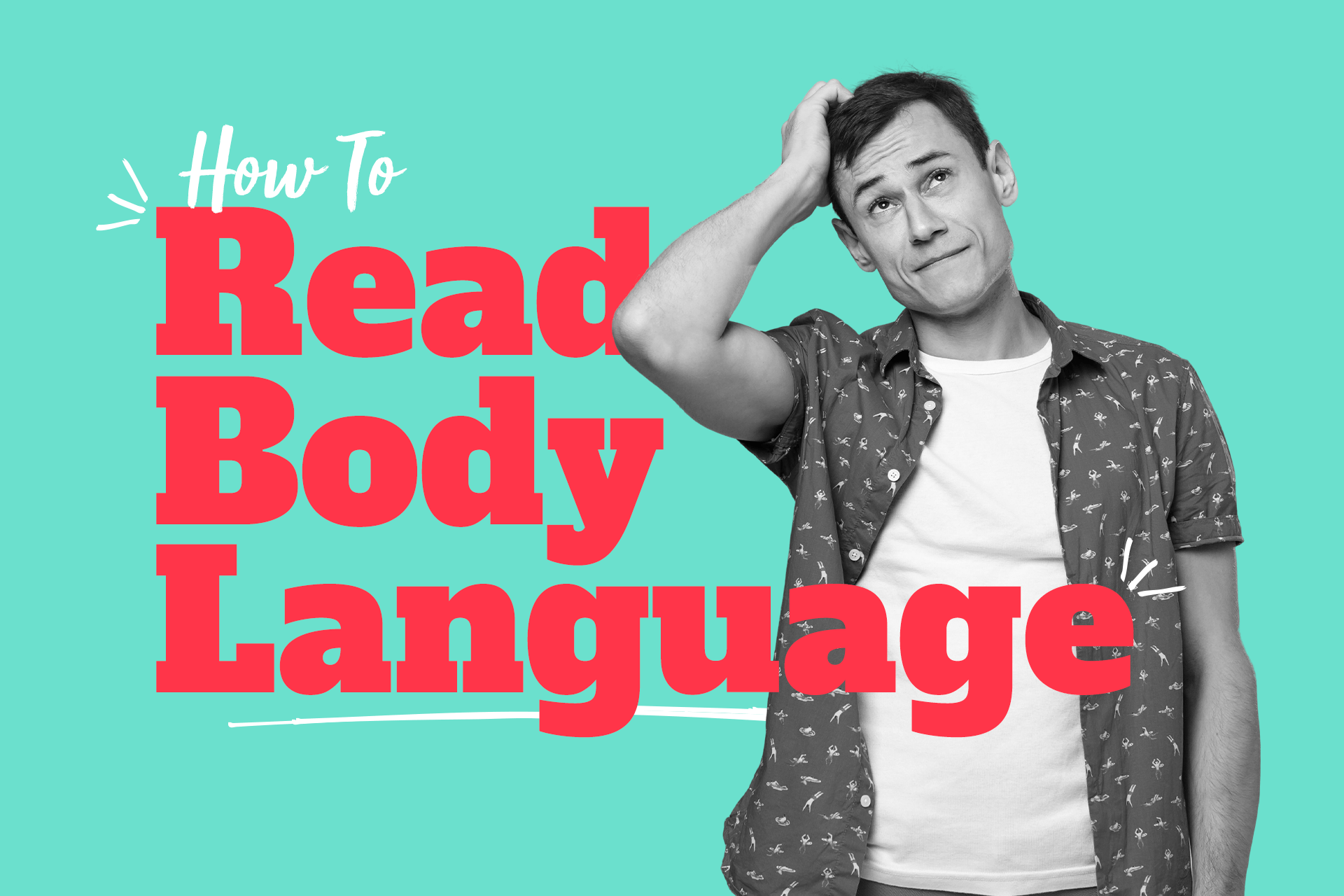 A person learning how to read body lanugage
