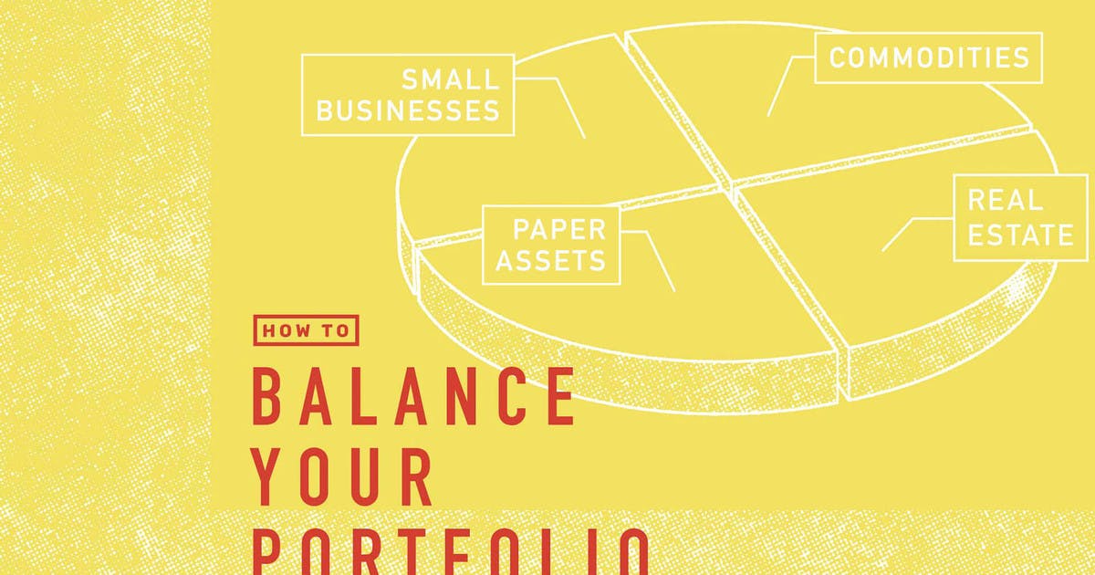 How To Balance Your Portfolio—Using Businesses, Commodities, Paper