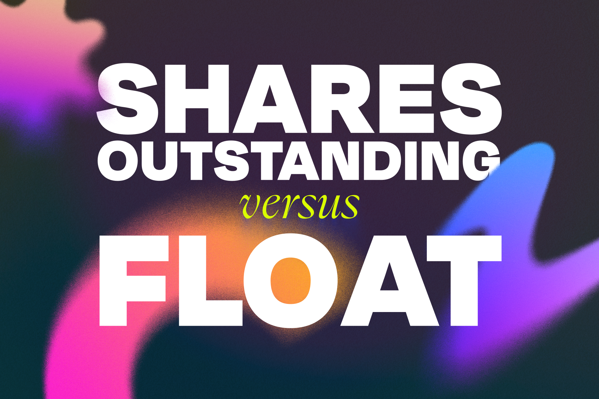 shares outstanding vs float