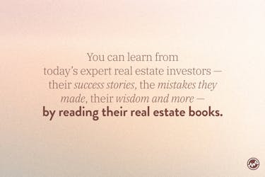 Learning from real estate investors by reading the best real estate books.