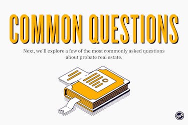 Probate real estate frequently asked questions