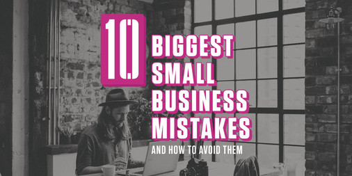 Are You Making These 10 Small Business Mistakes? - WealthFit