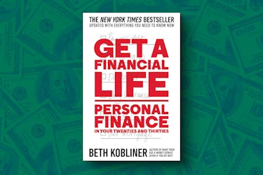 Get A Financial Life: Personal Finance in Your Twenties and Thirties by Beth Kobliner 