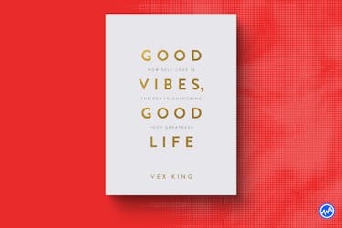 Good Vibes, Good Life by Vex King 