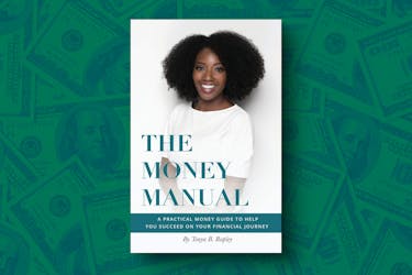 The Money Manual: A Practical Money Guide to Help You Succeed On Your Financial Journey by Tonya B Rapley