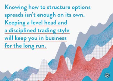 The key to options trading strategies is keeping a level head and a disciplined trading style