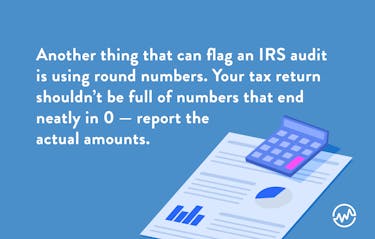 Using round numbers can trigger an IRS audit