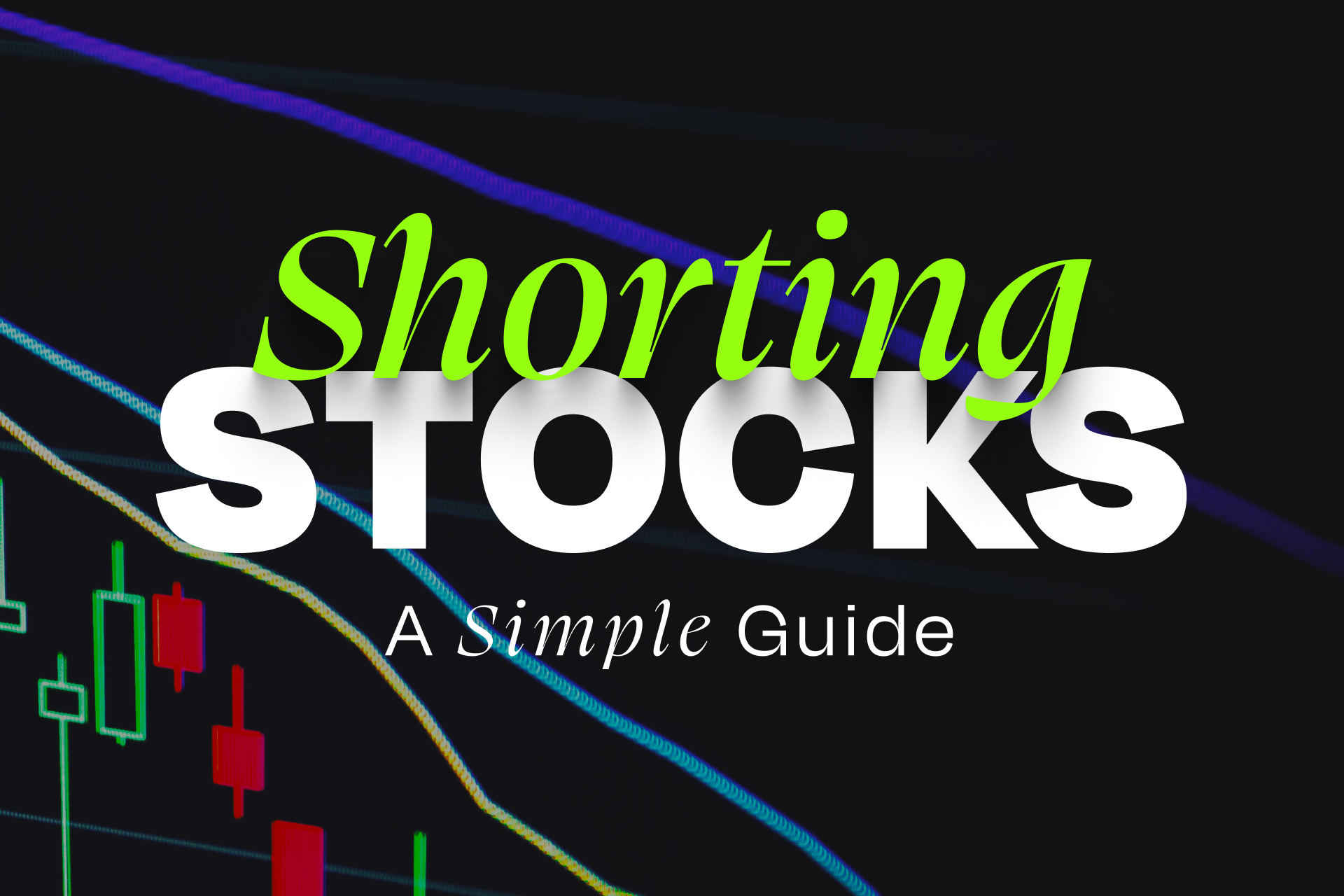 Short Selling A Quick Guide To Shorting Stocks WealthFit